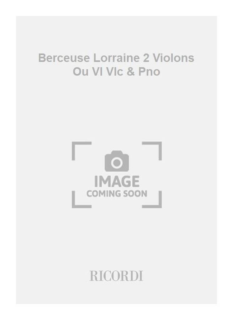 Berceuse Lorraine 2 Violons Ou Vl Vlc & Pno